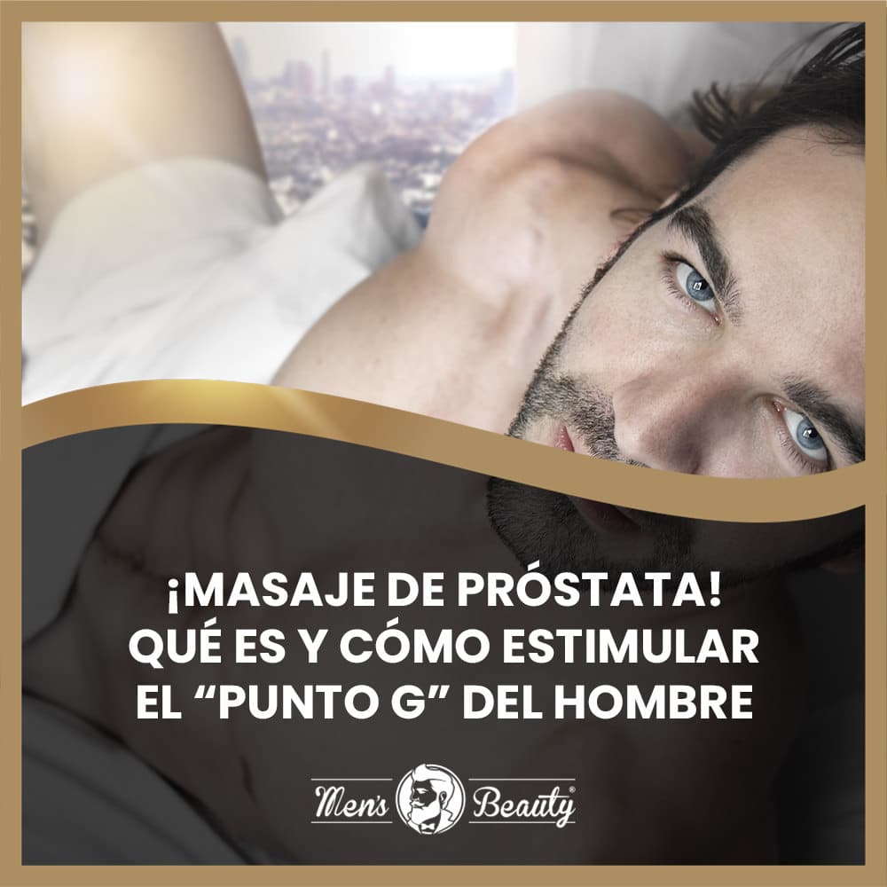 masaje prostatico punto g hombre que es tipos como estimular prostata accesorios sexuales